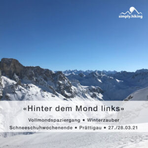 Hinter dem Mond Links Genuss und Vollmond Schneeschuhwochenende miti Rainer von simply.hiking im Prättigau