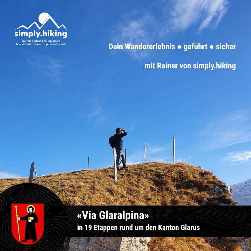 Via Glaralpina Dein Wandererlebnis mit Rainer von simply.hiking