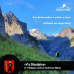 Via Glaralpina / Glarnerland Dein Wandererlebnis mit Rainer von simply.hiking