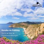 Korsika im Frühling mit Reini von simply.hiking