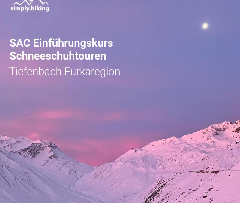 Schneeschuhtouren Einführungskurs und Lawinen SAC Tiefenbach 2023 mit Reini von simply.hiking