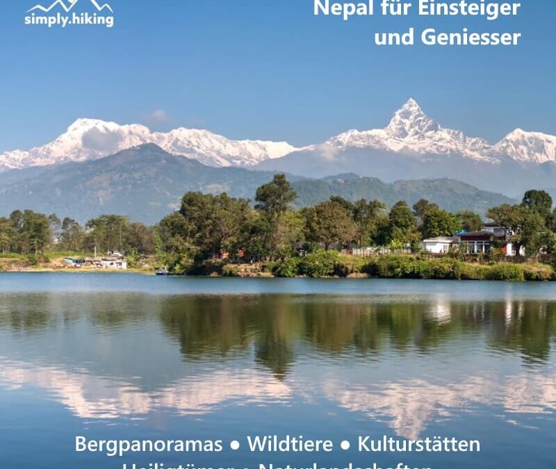 «Nepal für Einsteiger und Geniesser» Trekking und Reise mit Reini von simply.hiking