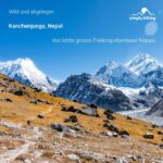 Auf den Spuren der fünf Schatzkammern Kanchenjunga Circuit Trekking Himalaya Nepal zum dritthöchsten Berg der Welt mit Reini von simply.hiking und 3000PLUS